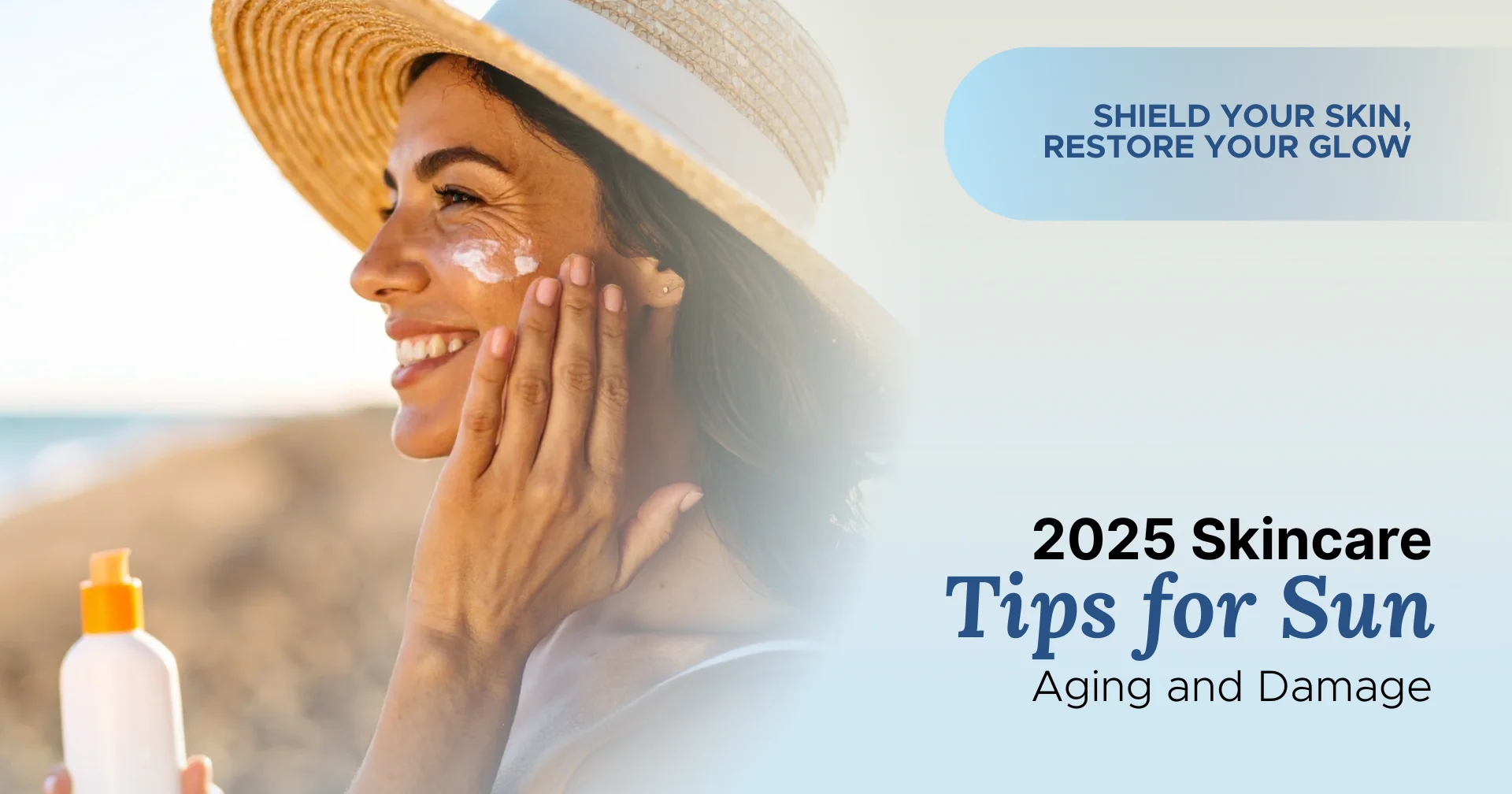 2025 Skincare Tips for Sun Aging and Damage