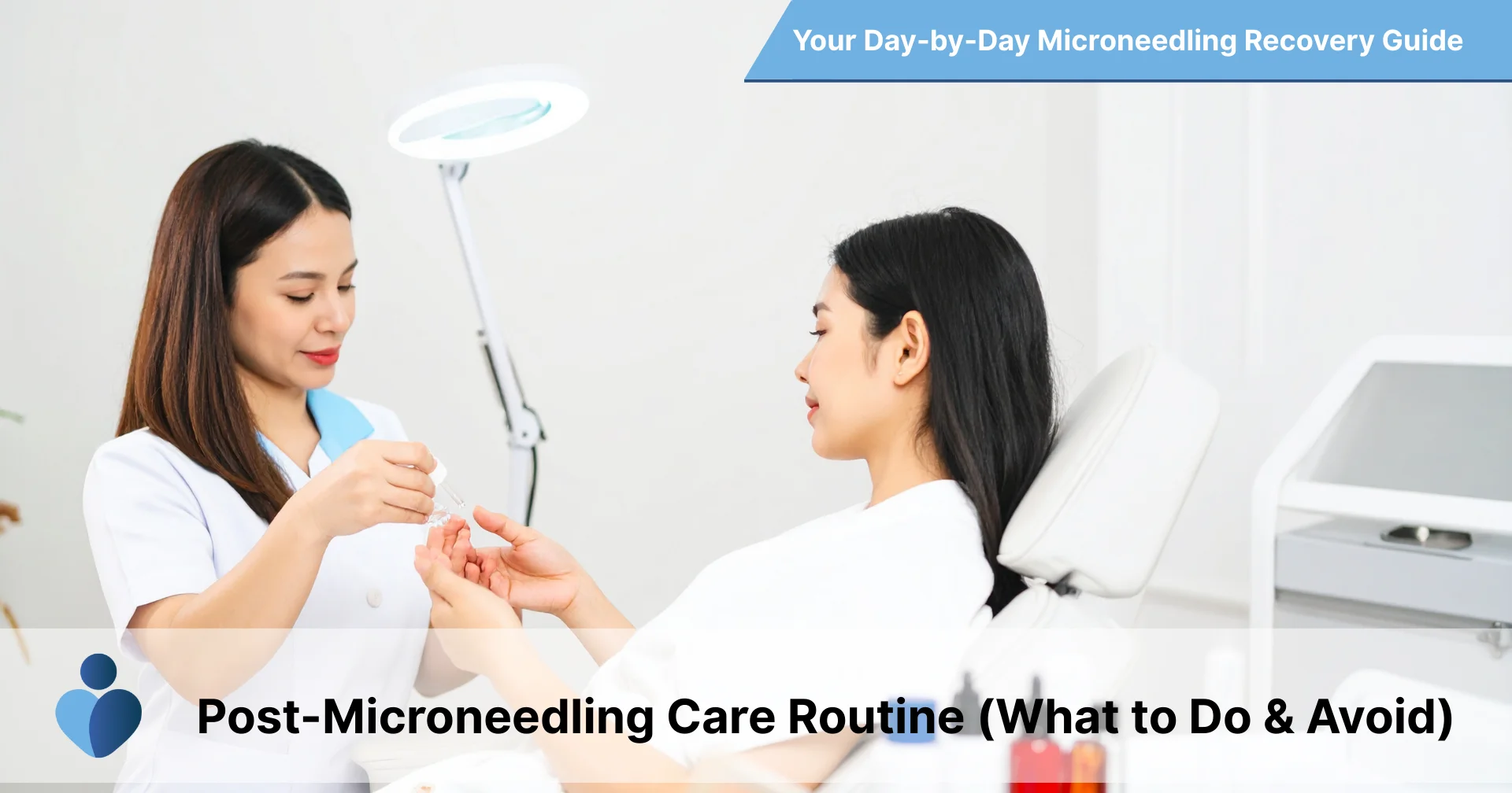 Post-Microneedling Care Routine (What to Do & Avoid)